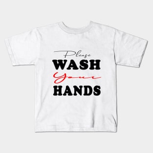 please wash your hands Kids T-Shirt